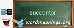 WordMeaning blackboard for succentor